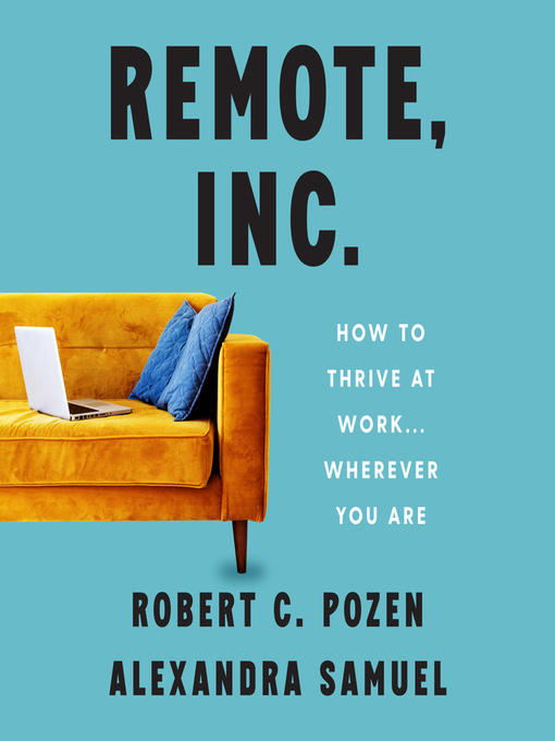 Title details for Remote, Inc. by Robert C. Pozen - Available